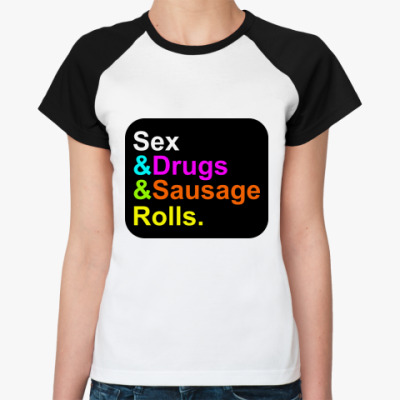 Sex drugs and sausage roll t shirt