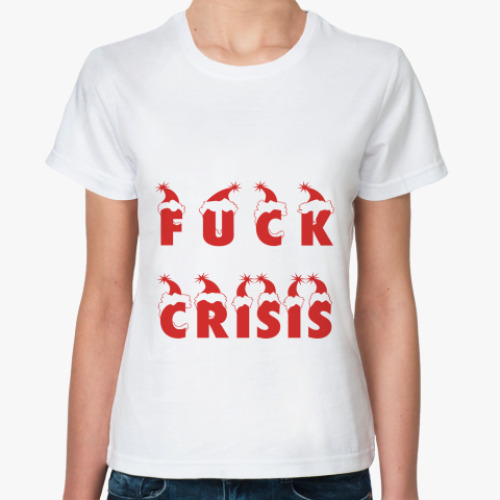 Классическая футболка Fuck crisis