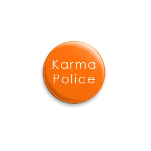 Значок 25мм  Karma Police