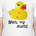 Sick my duck!
