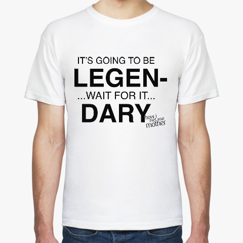 It's going to be LEGEN - wait for it - DARY! 