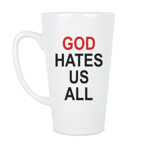 Чашка Латте Бог ненавидит нас всех