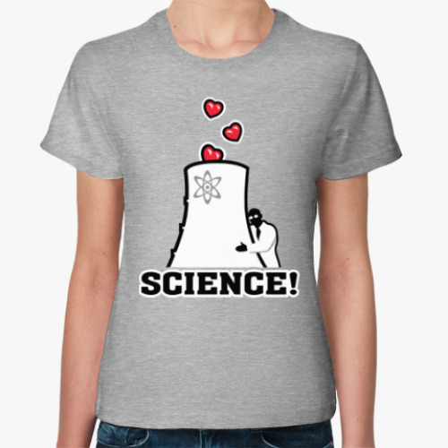 Женская футболка Science! Ядерная физика