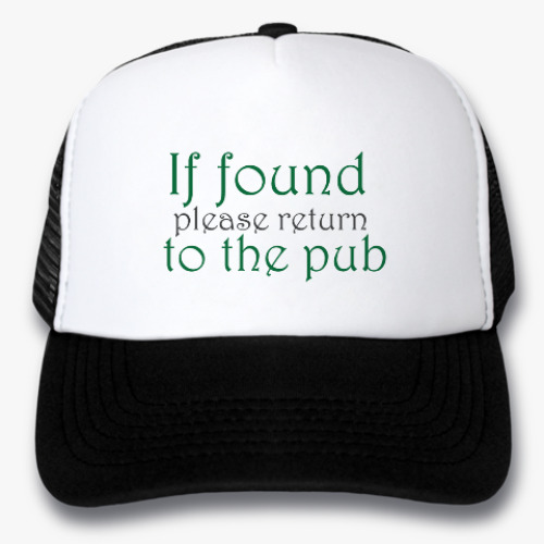 Кепка-тракер If found - please return to the pub