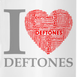 I Love Deftones