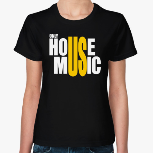 Женская футболка Only house music
