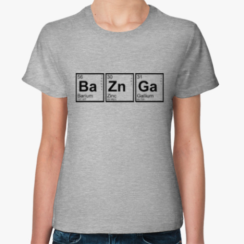 Женская футболка Bazinga! (BaZnGa)