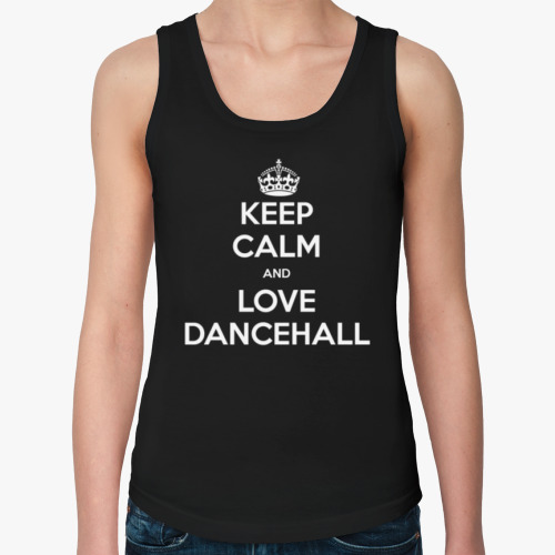 Женская майка Keep calm and love dancehall