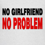 No girlfriend