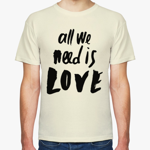 Футболка All we need is LOVE