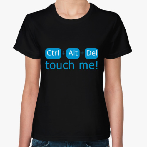 Женская футболка Touch Me!