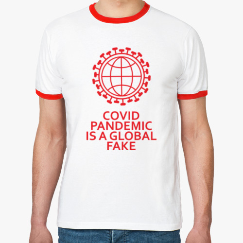 Футболка Ringer-T COVID pandemic - global fake