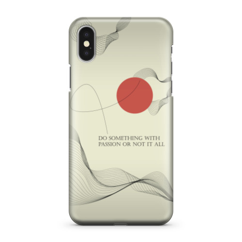Чехол для iPhone X Do something with passion or not it all
