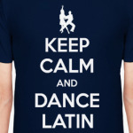 Keep Calm And Dance Latin