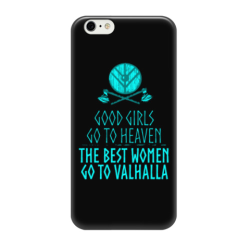 Чехол для iPhone 6/6s The best women go to Valhalla