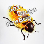 Sex, Drugs, FireBug