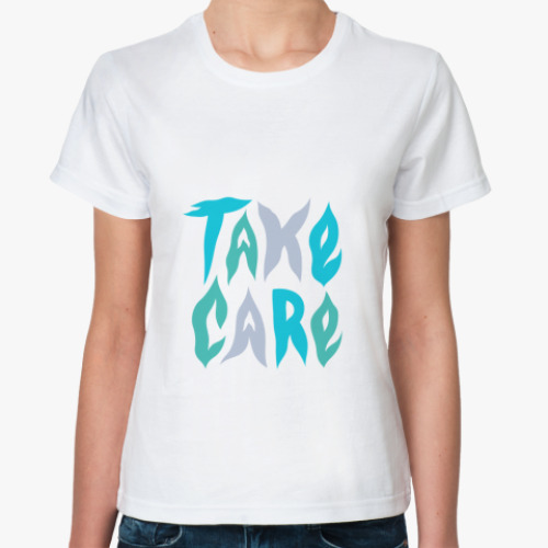 Классическая футболка Take Care