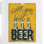 All You Need is Beer
