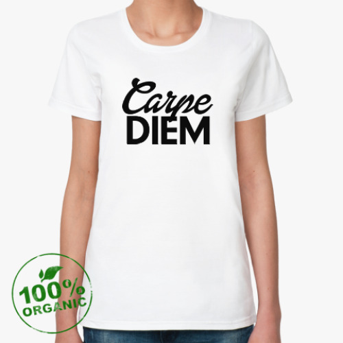 Женская футболка из органик-хлопка Carpe Diem Живи настоящим