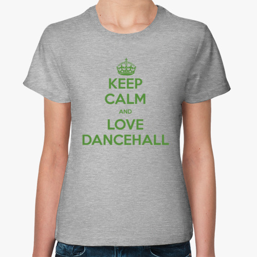 Женская футболка Keep calm and love dancehall