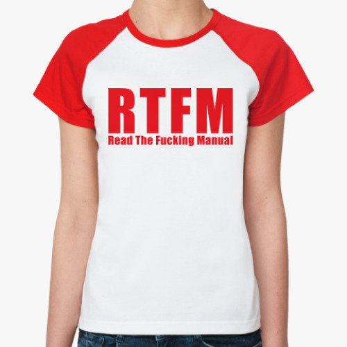 Женская футболка реглан RTFM
