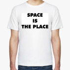 SPACE IS THE PLACE