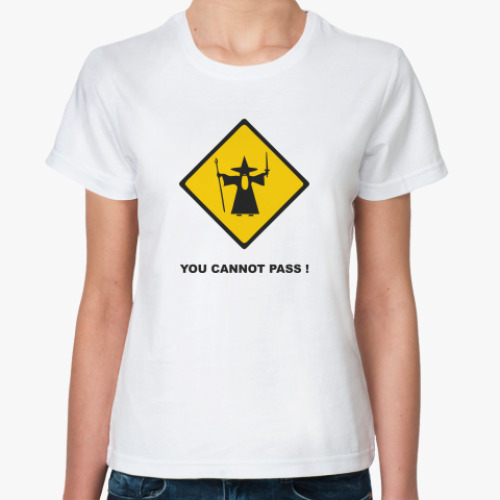 Классическая футболка You cannoy pass!