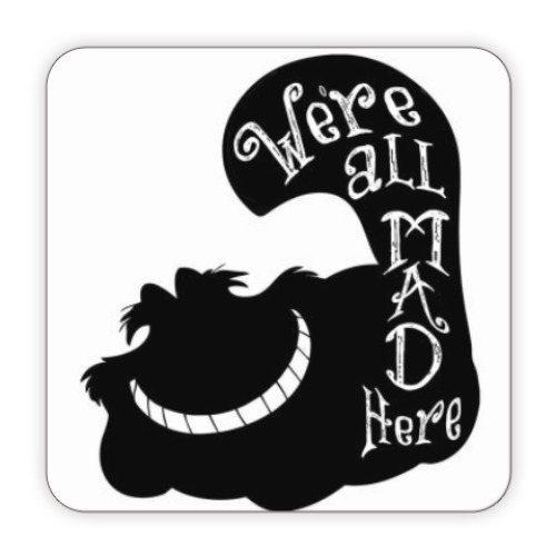Костер (подставка под кружку) Алиса в стране чудес/ Alice in wonderland