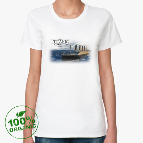 Женская футболка из органик-хлопка Titanic-Exhibition