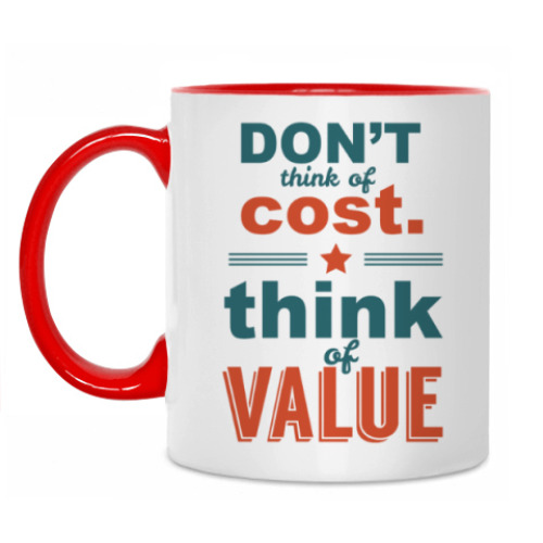 Кружка Don't think of cost