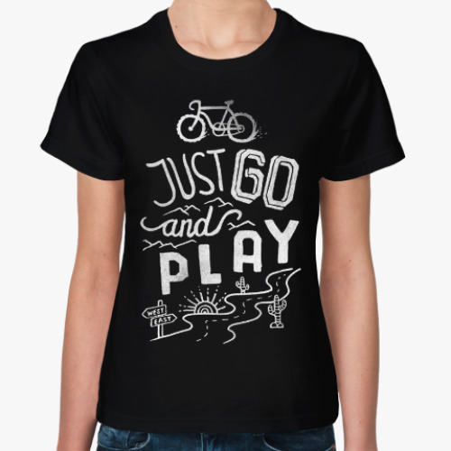 Женская футболка JUST GO and PLAY
