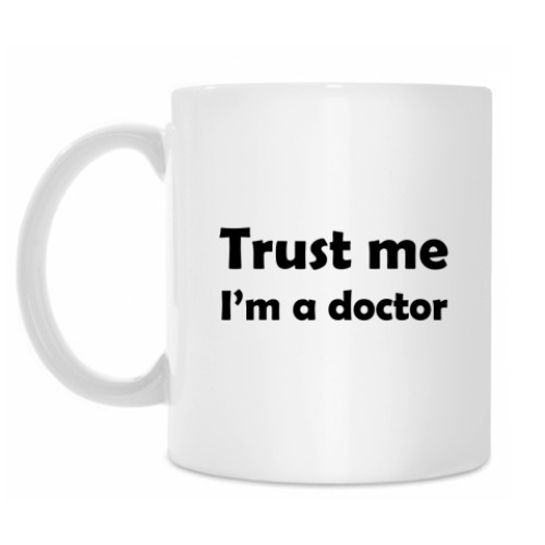 Кружка Trust me I'm a doctor
