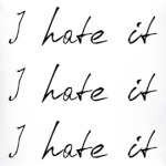 'I hate it'