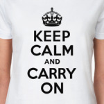 Keep calm and carry on