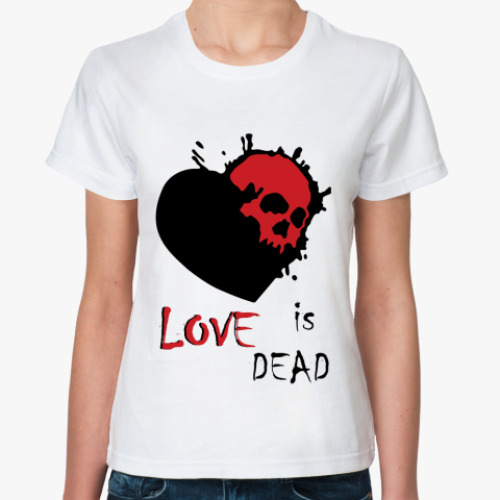 Классическая футболка Love is dead