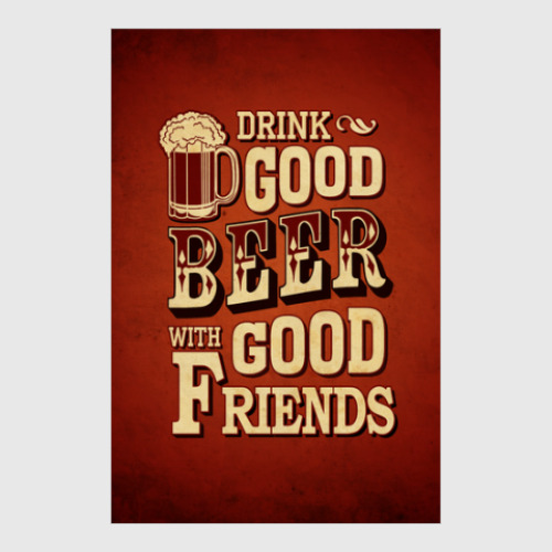 Постер Drink good beer