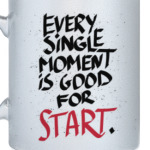 Every single moment is good for start!