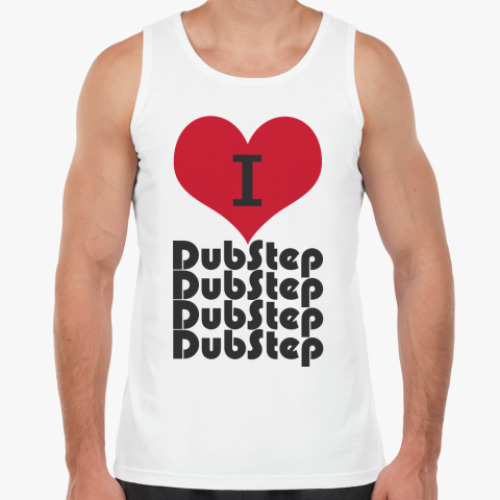 Майка I love DubStep