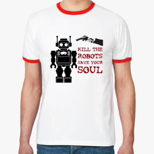 Save robots. Футболка Ringer-t роботы. Don't Kill the World. Save Robots футболка купить в Москве.