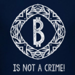 Bitcoin is not a crime!