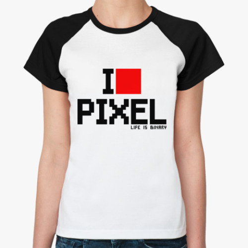 Женская футболка реглан I LOVE PIXEL