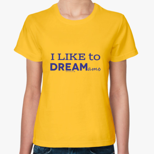 Женская футболка Люблю дремать. I love to dream