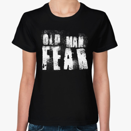 Женская футболка Old Man Fear