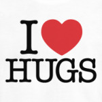 I I love HUGS