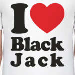 I love Black Jack