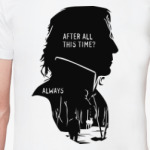 'After all this time?' 'ALWAYS'