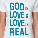 Бог есть любовь, а любовь реальна!