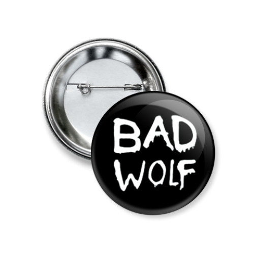 Значок 37мм Bad Wolf