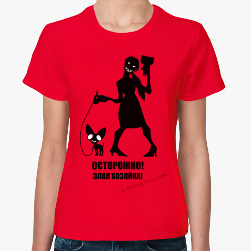 Женская футболка Злая хозяйка (Чихуахуа)