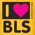 I LOVE BLS